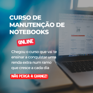 Formação Técnica em Manutenção de Notebook – Curso Online